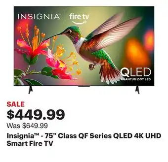 Best Buy Insignia - 75 Class QF Series QLED 4K UHD Smart Fire TV offer