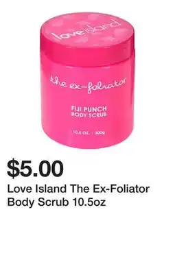 Five Below Love Island The Ex-Foliator Body Scrub 10.5oz offer