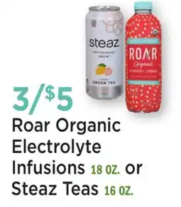 Heinen's Roar Organic Electrolyte Infusions 18 OZ. or Steaz Teas 16 OZ offer