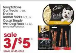 Giant Eagle Temptations Cat Treats, Sheba Tender Sticks, Cesar Simply Wet Dog Food offer