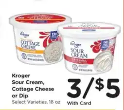 Kroger Kroger Sour Cream, Cottage Cheese or Dip offer