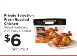 Kroger Private Selection Fresh Roasted Chicken offer