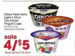 Giant Eagle Oikos Triple Zero, Light n Fit or Too Good Yogurt Cups offer