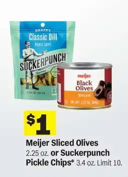 Meijer Meijer Sliced Olives or Suckerpunch Pickle Chips offer