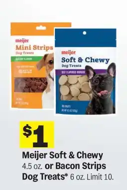 Meijer Meijer Soft & Chewy or Bacon Strips Dog Treats offer