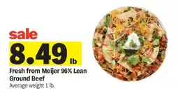 Meijer Fresh from Meijer 96% Lean Ground Beef offer