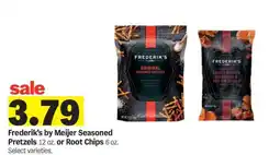 Meijer Frederik's by Meijer Seasoned Pretzels or Root Chips offer