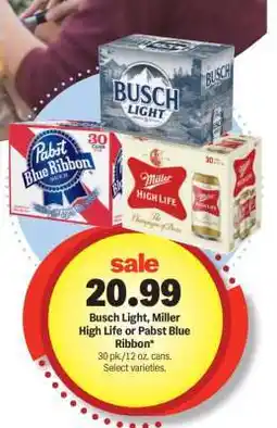 Meijer Busch Light, Miller High Life or Pabst Blue Ribbon offer
