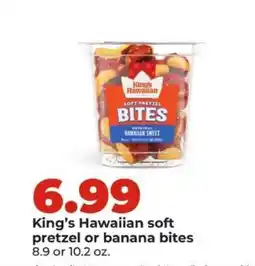 Hy-Vee King’s Hawaiian soft pretzel or banana bites offer