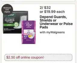 Walgreens Depend Guards, Shields or Underwear or Poise Pads offer