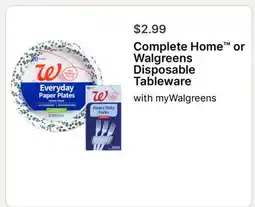 Walgreens Complete Home or Walgreens Disposable Tableware offer