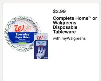 Walgreens Complete Home or Walgreens Disposable Tableware offer