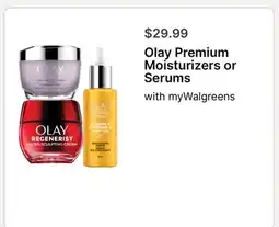 Walgreens Olay Premium Moisturizers or Serums offer