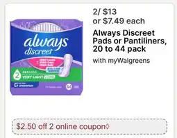 Walgreens Always Discreet Pads or Pantiliners offer