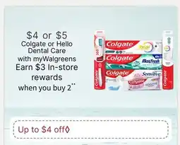 Walgreens Colgate or Hello Dental Care offer
