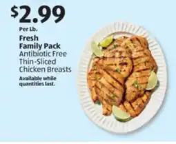 Aldi Fresh Family Pack Antibiotic Free Thin-Sliced Chicken Breasts offer