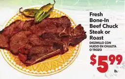 Vallarta Supermarkets Fresh Bone-In Beef Chuck Steak or Roast / DIEZMILLO CON HUESO EN CHULETA O TROZO offer