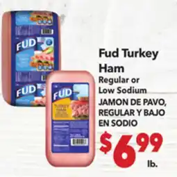 Vallarta Supermarkets Fud Turkey Ham Regular or Low Sodium / JAMON DE PAVO REGULAR BAJO EN SODIO offer
