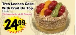 Superior Grocers Tres Leches Cake With Fruit On Top offer