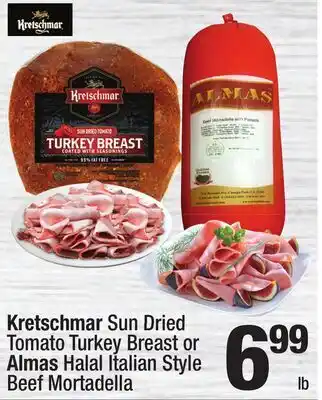 Super King Markets Kretschmar Sun Dried Tomato Turkey Breast or Almas Halal Italian Style Beef Mortadella offer