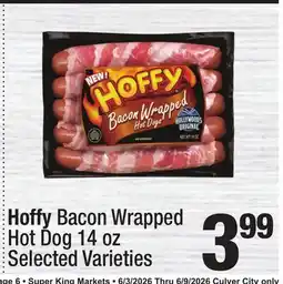 Super King Markets Hoffy Bacon Wrapped Hot Dog offer