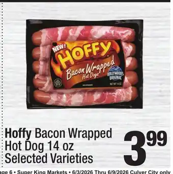 Super King Markets Hoffy Bacon Wrapped Hot Dog offer