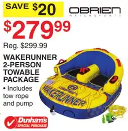 Dunham's Sports OBRIEN WAKERUNNER 2-PERSON TOWABLE PACKAGE offer