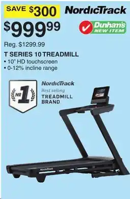 Dunham's Sports NORDICTRACK T SERIES 10 TREADMILL offer