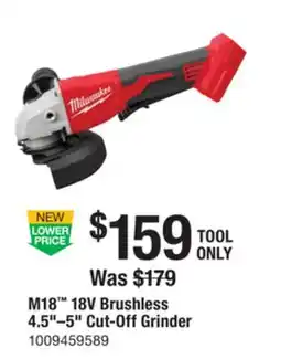 The Home Depot MILWAUKEE M18 18V Brushless 4.5–5 Cut-Off Grinder offer