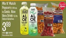 Jewel-Osco Mix N' Match Popcorn 5-10 oz. or Savia Aloe Vera Drink offer
