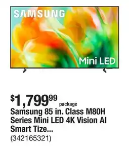 The Home Depot Samsung 85 in. Class M80H Series Mini LED 4K Vision AI Smart Tizen TV 144 Hz (2026) offer