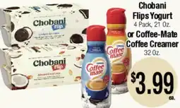 Big Saver Foods Chobani Flips Yogurt 4 Pack, 21 Oz. or Coffee-Mate Coffee Creamer 32 Oz offer