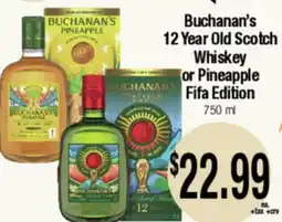 Big Saver Foods Buchanan's 12 Year Old Scotch Whiskey or Pineapple Fifa Edition offer