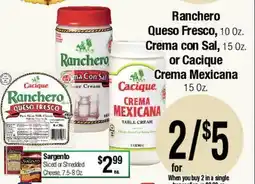 Big Saver Foods Ranchero Queso Fresco, 10 Oz. Crema con Sal, 15 Oz. or Cacique Crema Mexicana 15 Oz offer