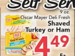 Eurofresh Market Oscar Mayer Deli Fresh Shaved Turkey or Ham offer