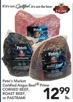 Pete's Fresh Market Pete's Market Certified Angus Beef Prime CORNED BEEF, ROAST BEEF, or PASTRAMI offer