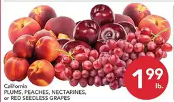 Pete's Fresh Market California PLUMS, PEACHES, NECTARINES, or RED SEEDLESS GRAPES offer