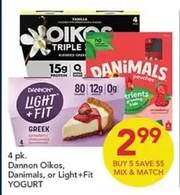 Pete's Fresh Market 4 pk. Dannon Oikos, Danimals, or Light+Fit YOGURT offer