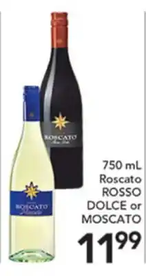 Pete's Fresh Market 750 mL Roscato ROSSO DOLCE or MOSCATO offer