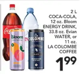 Pete's Fresh Market COCA-COLA, 12 oz. Bloom ENERGY DRINK, 33.8 oz. Evian WATER, or 11 oz. LA COLOMBE COFFEE offer