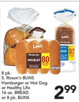 Pete's Fresh Market S. Rosen's BUNS Hamburger or Hot Dog or Healthy Life 16 oz. BREAD or 8 pk. BUNS offer