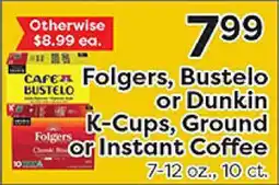 Rich's Fresh Market Folgers, Bustelo or Dunkin K-Cups, Ground or Instant Coffee offer