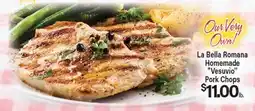 Angelo Caputo's Fresh Market La Bella Romana Homemade Vesuvio Pork Chops offer