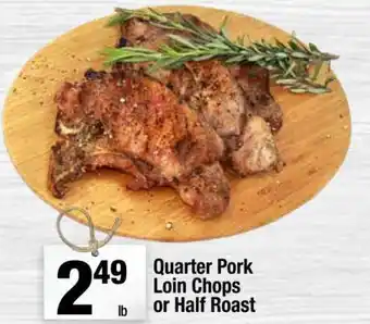 Super King Markets Quarter Pork Loin Chops or Half Roast offer