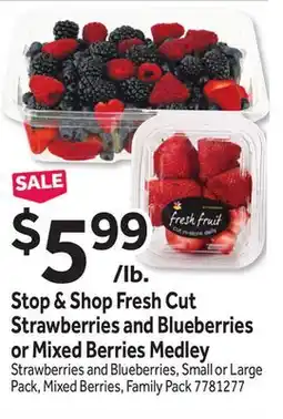 Stop&Shop Stop & Shop Fresh Cut Strawberries and Blueberries or Mixed Berries Medley offer