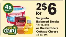 ACME Sargento Balanced Breaks 4.5 oz. pkg. or Breakstone's Cottage Cheese 16 oz. ctn offer
