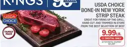 Kings Food Markets USDA CHOICE BONE-IN NEW YORK STRIP STEAK offer