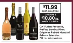 ACME CA' Furlan Prosecco, Ruffino Lumina Pinot Grigio or Robert Mondavi Private Selection offer
