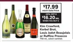 ACME Kim Crawford, Korbel Brut, Louis Jadot Beaujolais or Ruffino Prosecco offer
