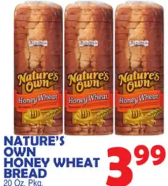 Bravo Supermarkets NATURE'S OWN HONEY WHEAT BREAD offer